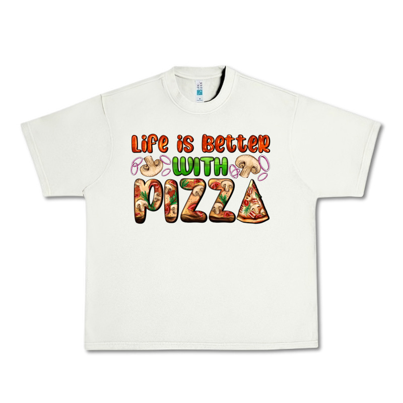 Life Is Better With Pizza Urban Heavy Tee by AdoDesignShop | Teevron