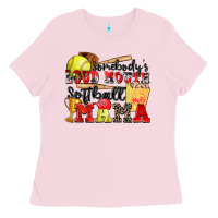 Bubblegum Pink somebody's loud mouth softball mama Ladies Tee - Zillion Design Studio
