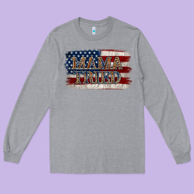 Mama Tried Long Sleeve Tee Designed By Jasminsmagicworld