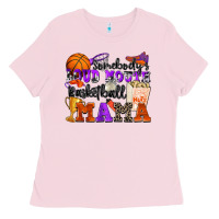 Bubblegum Pink somebody's loud mouth basketball mama Ladies Tee - Zillion Design Studio
