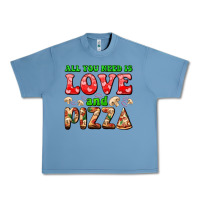 Pebble Blue all you need is love and pizza Urban Heavy Tee - AdoDesignShop