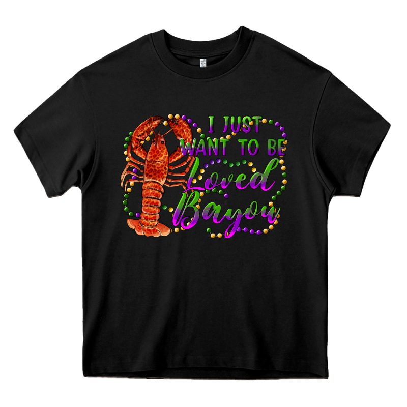 I Just Want To Be Loved Bayou Heavy Core Tee by RanaPortraitStore | Teevron