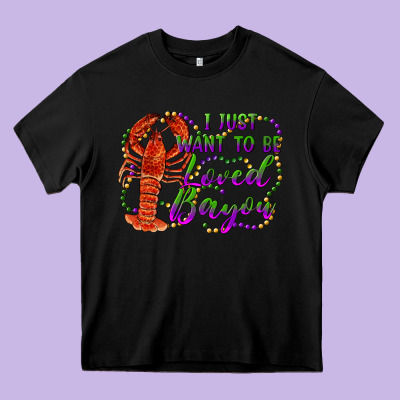I Just Want To Be Loved Bayou Heavy Core Tee Designed By Ranaportraitstore
