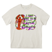 Cream i just want to be loved bayou Heavy Core Tee - RanaPortraitStore
