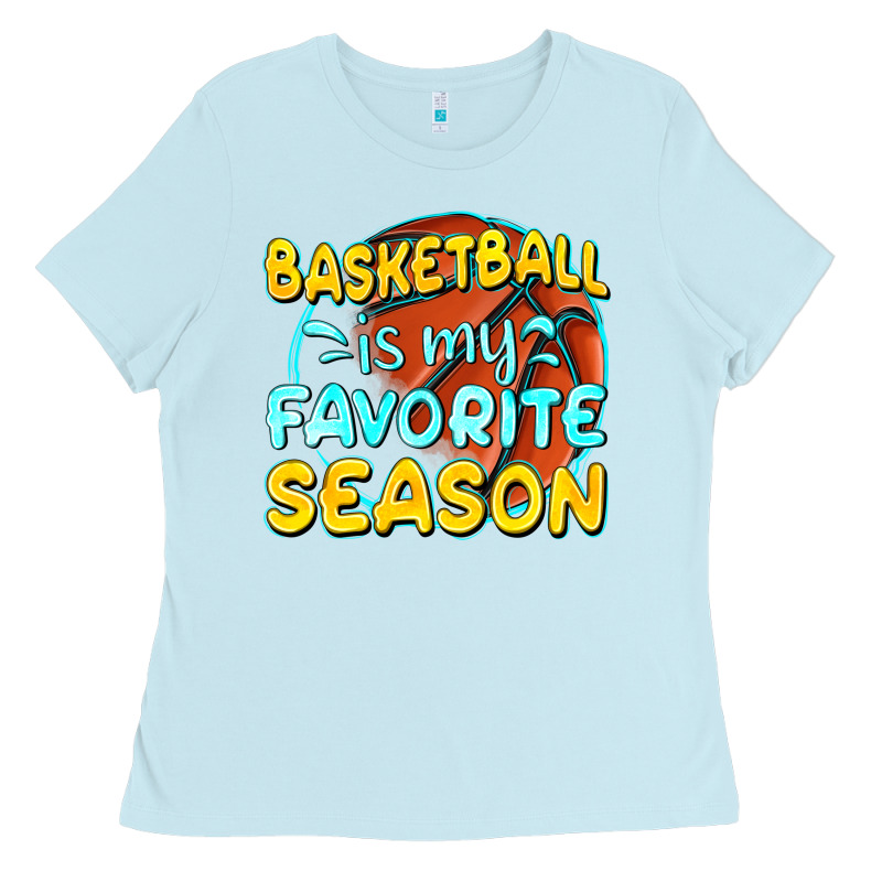 Basketball Is My Favorite Season Ladies Tee by texasbilliewilder | Teevron