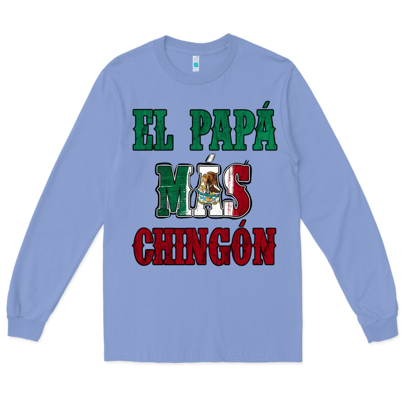 El Papa Mas Chingon Mexican Flag Long Sleeve Tee by Jasminsmagicworld | Teevron