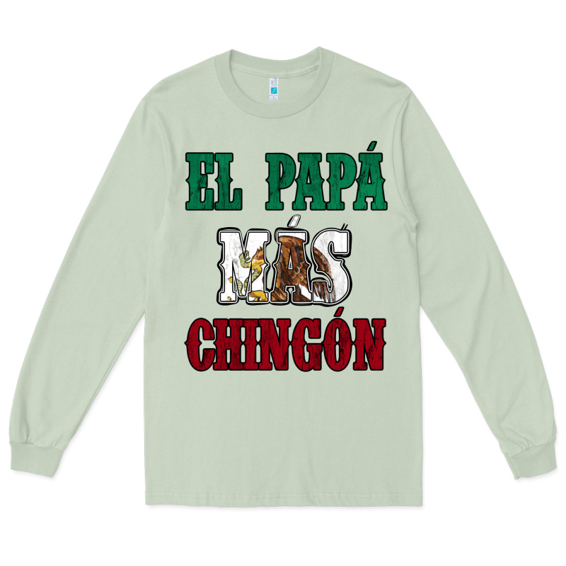 El Papa Mas Chingon Mexican Flag Long Sleeve Tee by Jasminsmagicworld | Teevron