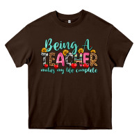 Chocolate Brown being a teacher makes my life complete Heavy Core Tee - Zillion Design Studio