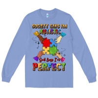 Colony Blue society says i'm autistic god says i'm perfect Long Sleeve Tee - JahusDesignShop