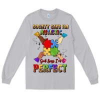 Moon Dust society says i'm autistic god says i'm perfect Long Sleeve Tee - JahusDesignShop