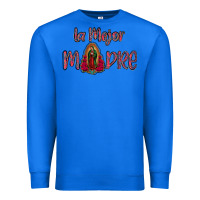 True Royal La Mejor Madre Premium Sweatshirt - Bettercallsaul