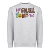 Heather Grey just a small town girl Heavyweight Sweatshirt - AdoDesignShop