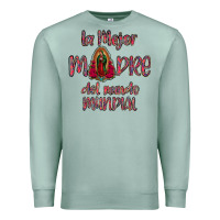 Seafoam La mejor Madre Del Mundo Mundial Premium Sweatshirt - Bettercallsaul