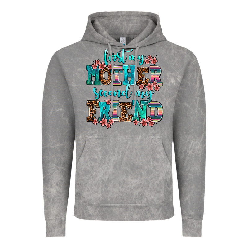 First My Mother Second My Friend Vintage Hoodie by AdoDesignShop | Teevron