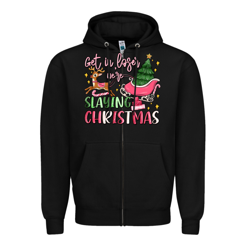 Get In Loser We're Slaying Christmas Zipper Hoodie by MaliasSmallBusiness | Teevron
