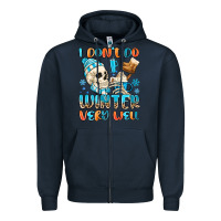 Navy i don't do winter very well Zipper Hoodie - MaliasSmallBusiness