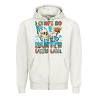 Oatmeal Heather i don't do winter very well Zipper Hoodie - MaliasSmallBusiness