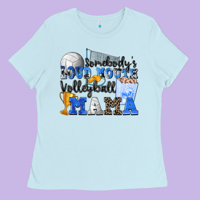 Somebody's Loud Mouth Volleyball Mama Ladies Tee Designed By Zillion Design Studio