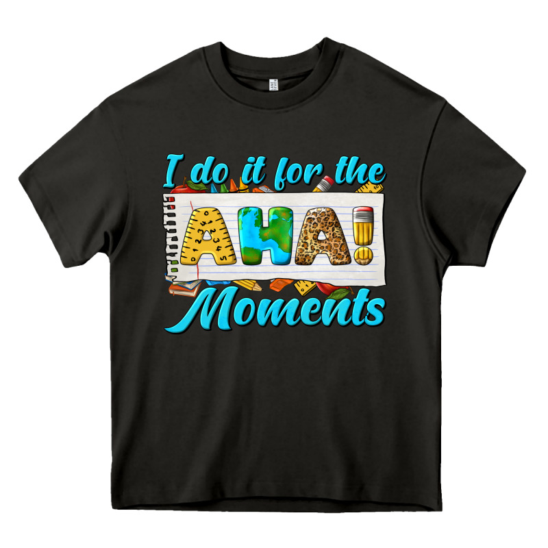 I Do It For The Aha Moments Heavy Core Tee by texasbilliewilder | Teevron