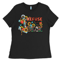 Black refuse to sink Ladies Tee - Zillion Design Studio