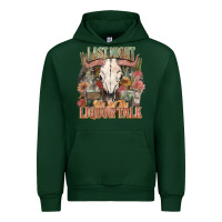 Forest Green Last night we let the liquor talk Urban Hoodie - HowdyJamesFarm