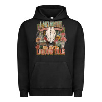 Pigment Black Last night we let the liquor talk Urban Hoodie - HowdyJamesFarm