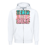 White teach like a boss Zipper Hoodie - NancyCooperArtShop