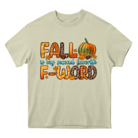Fall Is My Second Favorite F Word Heavy Core Tee | Teevron
