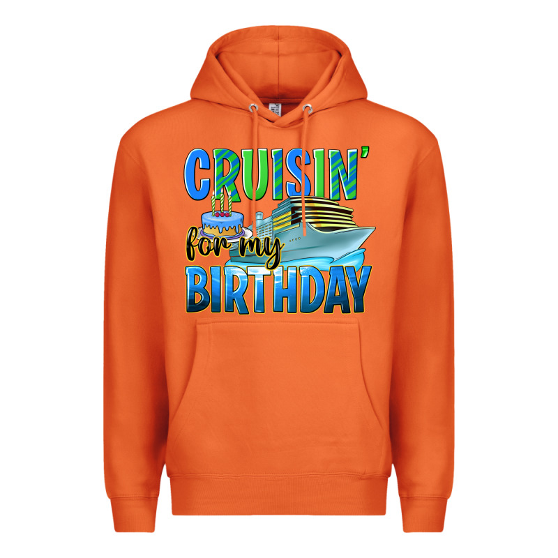 Cruisin' For My Birthday Premium Hoodie by texasbilliewilder | Teevron