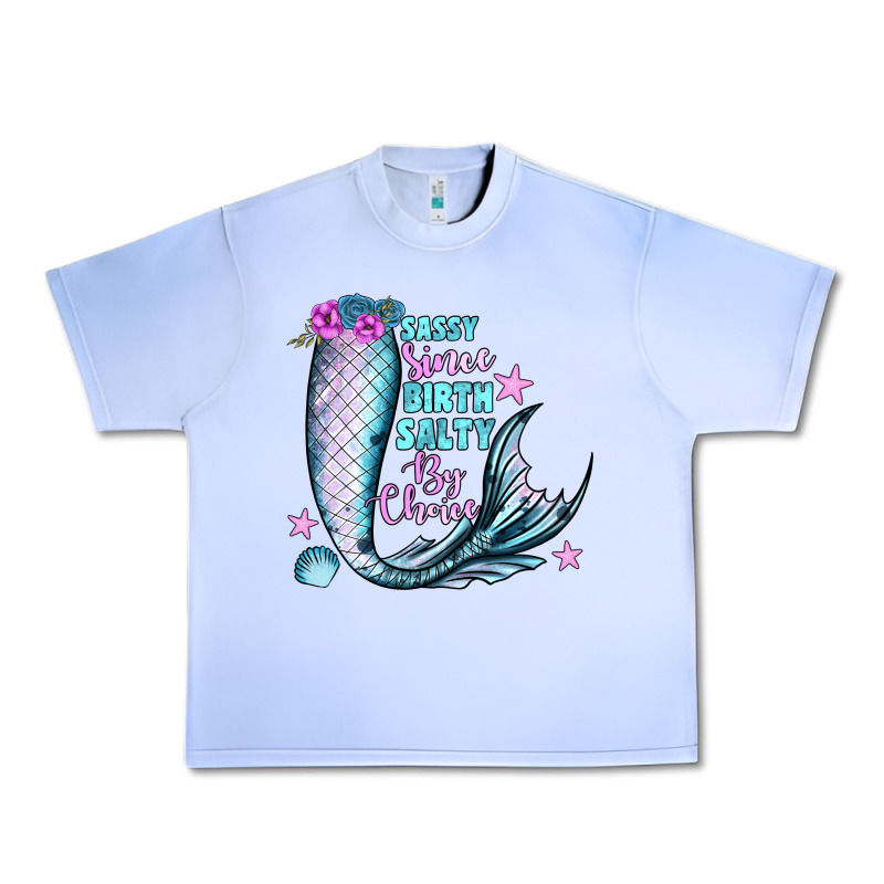Sassy Since Birth Salty By Choice Urban Heavy Tee by JahusDesignShop | Teevron