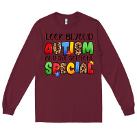 Burgundy look beyond autism and see someone special Long Sleeve Tee - JahusDesignShop