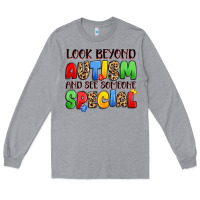 Heather Grey look beyond autism and see someone special Long Sleeve Tee - JahusDesignShop