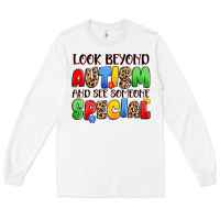 White look beyond autism and see someone special Long Sleeve Tee - JahusDesignShop