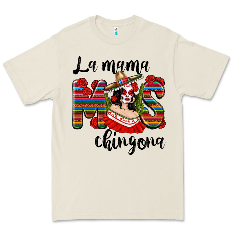 La Mama Mos Chingona Premium Tee by texasbilliewilder | Teevron