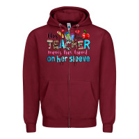Burgundy this teacher wears her her on her sleeve Zipper Hoodie - NancyCooperArtShop