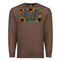 Chestnut Mama Tried Premium Sweatshirt - Bettercallsaul