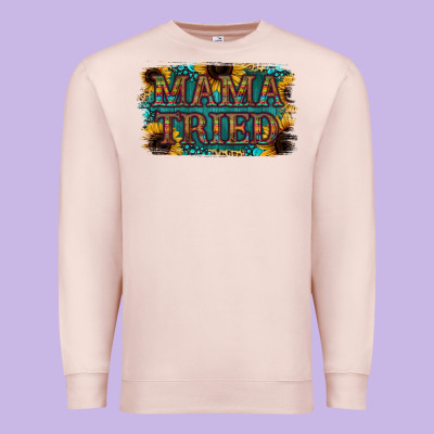 Mama Tried Premium Sweatshirt Designed By Bettercallsaul