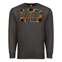 Smoke Mama Tried Premium Sweatshirt - Bettercallsaul
