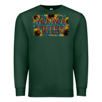 Sports Green Mama Tried Premium Sweatshirt - Bettercallsaul