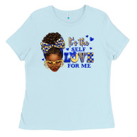 Baby Blue sorority colors blue and gold it's the self love f Ladies Tee - texasbilliewilder