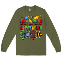 Army Green in a world where you can be anything be kind Long Sleeve Tee - JahusDesignShop