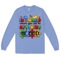 Colony Blue in a world where you can be anything be kind Long Sleeve Tee - JahusDesignShop
