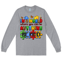 Heather Grey in a world where you can be anything be kind Long Sleeve Tee - JahusDesignShop