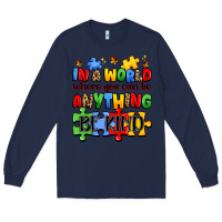 Navy in a world where you can be anything be kind Long Sleeve Tee - JahusDesignShop