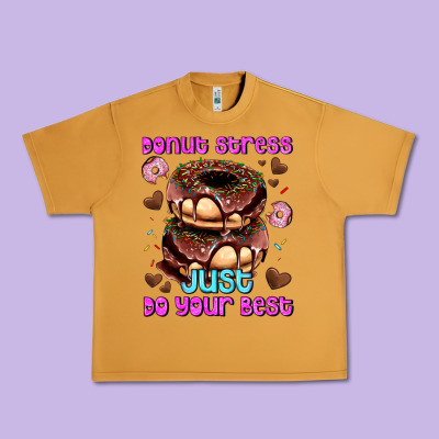 Donut Stress Just Do Your Best Urban Heavy Tee Designed By Adodesignshop