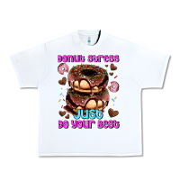 White donut stress just do your best Urban Heavy Tee - AdoDesignShop