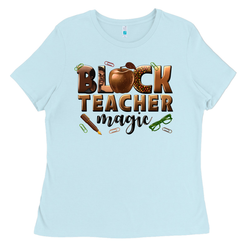Black Teacher Magic Melanin Male Teacher Ladies Tee by texasbilliewilder | Teevron