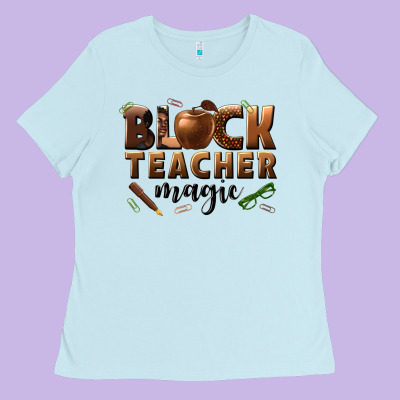 Ladies Tee black teacher magic melanin male teacher