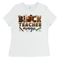 White black teacher magic melanin male teacher Ladies Tee - texasbilliewilder