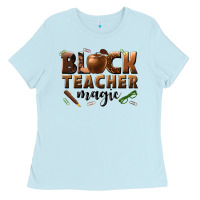 Baby Blue black teacher magic melanin male teacher Ladies Tee - texasbilliewilder